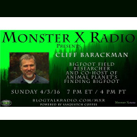 Monster X Radio with Finding Bigfoots Cliff Barackman