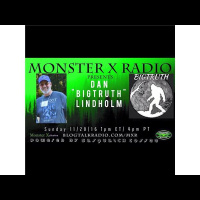 Monster X Radio with Dan Big Truth Lindholm