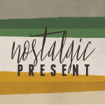 Nostalgic Present