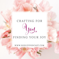 Crafting For You - Finding Your Joy