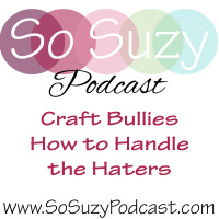 Craft Bullies - How to Handle the Haters