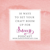 Set Your Craft Room Up for Success