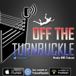 Off The Turnbuckle: Podcast