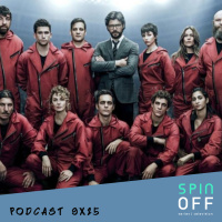 Spin Off 9x25 - En el que hablamos de La Casa de Papel