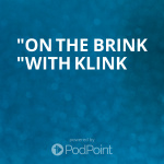 on The Brink with Klink