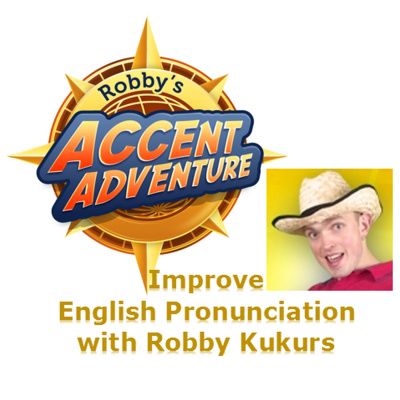 Accent Adventure Podcast: Improve English Pronunciation | Learn American English | Learn British English