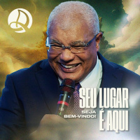 Seja Bem-Vindo! Seu Lugar é Aqui.