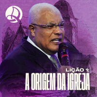 EBD | A Origem da Igreja | 1º Trimestre - 2024