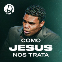 Como Jesus nos Trata
