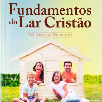 Fundamentos do Lar Cristão 07 - Casamentos proibidos