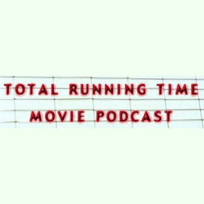 Total Running Time -- A Podcast Series
