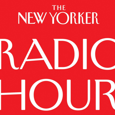 The New Yorker Radio Hour