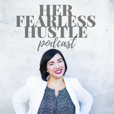 Her Fearless Hustle The Podcast | Motivation, Mindset, Self-mastery