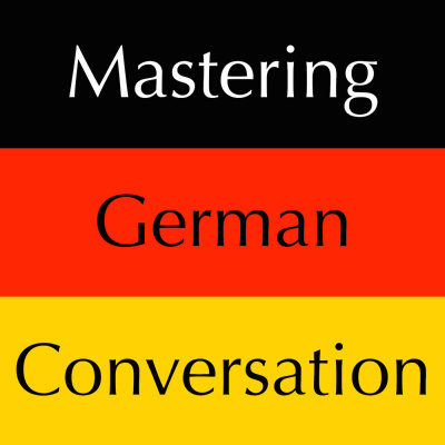 Mastering German Conversation By Dr. Brians Languages