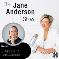 Episode 99 - Founder, Facilitator and Life  Leadership Coach, Gillian Smith