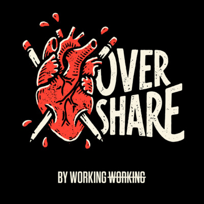 Overshare: Honest Conversations With Creatives
