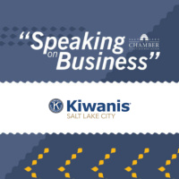 Speaking on Business: Kiwanis Club of Salt Lake