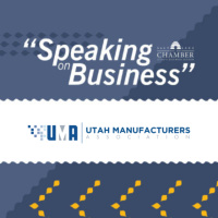 Speaking on Business: Utah Manufacturers Association