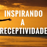 INSPIRANDO A RECEPTIVIDADE | FLAVIAH MOTTA