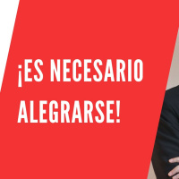 ¡Es necesario alegrarse!