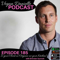 185: Is Your Closet as Organic as Your Kitchen?