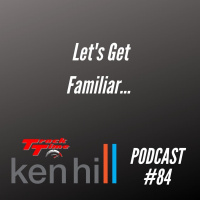 Podcast #84 - Lets get familiar........