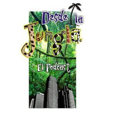 Desde La Jungla (podcast) - Www.poderato.com/lobeat
