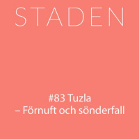 #83 Tuzla – förnuft och sönderfall