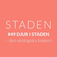 #49 Djur i staden – den ekologiska teatern