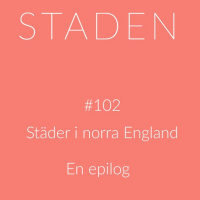 #102 Städer i norra England – en epilog