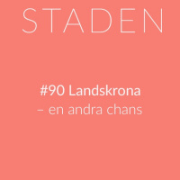 #90 Landskrona – en andra chans