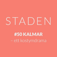 #50 Kalmar – ett kostymdrama