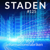 #125 Staden – den stora informationsfabriken