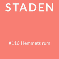 #116 Staden – Hemmets rum
