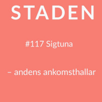 #117 Sigtuna – andens ankomsthallar