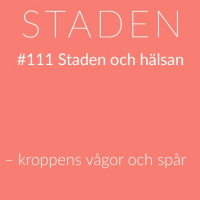 #111 Staden och hälsan – kroppens vågor och spår