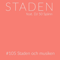 #105 Staden och musiken, feat. DJ 50 Spänn