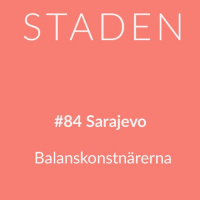 #84 Sarajevo – balanskonstnärerna