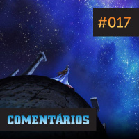 (Comentários) #017 — A Futurologia dos Ouvintes
