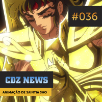 CDZ News #036 — Animação de Saintia Sho