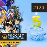 #124 — 5 Anos de Podcast!