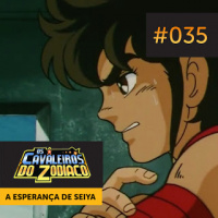 (Clássico) #035 — A Esperança De Seiya