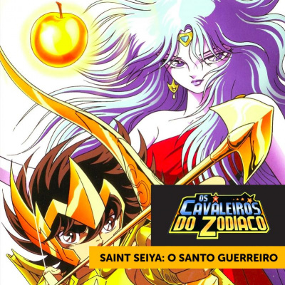 Podcast Saint Seiya
