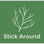 Stick Around