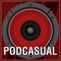 Podcasual - Episodio 12: Robar el protagonismo es cosa facil