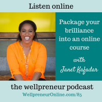 Package your brilliance into an online course with Janet Kafadar {e75}