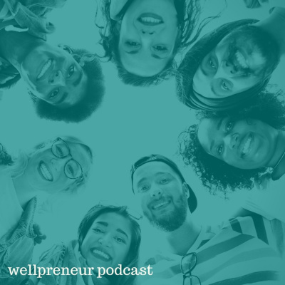 The Wellpreneur Podcast