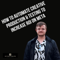 EP 119: How To Automate Creative Production  Testing To Increase ROI On Meta