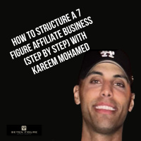 Ep 120: How To Structure A 7 Figure Affiliate Business (Step by Step) With Kareem Mohamed