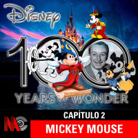 NaC 8x02 - Serie 100 años de Disney - Capítulo 2: Mickey Mouse